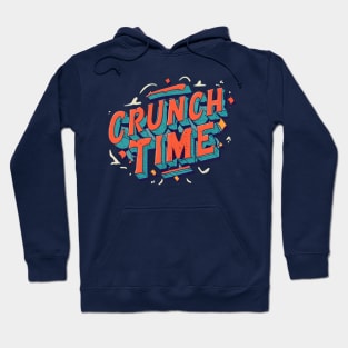 Crunch Time Hoodie